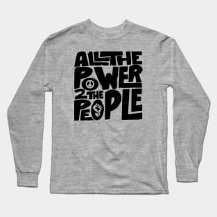 All The Power To The People Lts Long Sleeve T-Shirt